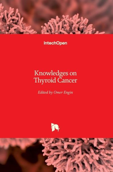 Cover for Omer Engin · Knowledges on Thyroid Cancer (Hardcover Book) (2019)