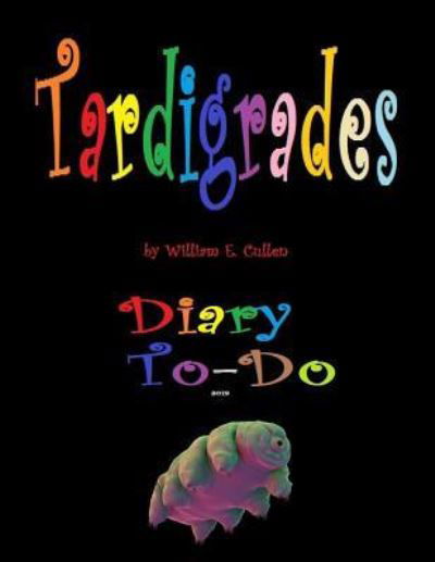Cover for William E Cullen · Tardigrades (Taschenbuch) (2018)