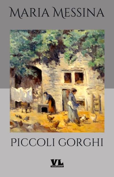 Piccoli Gorghi - Maria Messina - Kirjat - INDEPENDENTLY PUBLISHED - 9781795447836 - keskiviikko 30. tammikuuta 2019