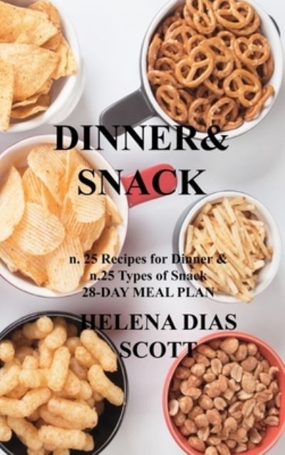 Cover for Helena Dias Scott · Dinner&amp;snack (Hardcover Book) (2022)