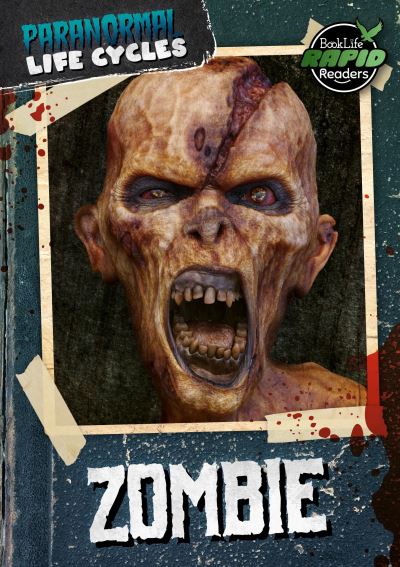 Cover for Leatherland, Noah (Booklife Publishing Ltd) · Zombie - Paranormal Life Cycles (Paperback Book) (2024)