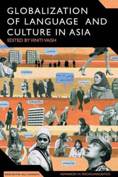 Cover for Viniti Vaish · Globalization of Language and Culture in Asia: The Impact of Globalization Processes on Language - Advances in Sociolinguistics (Inbunden Bok) (2010)