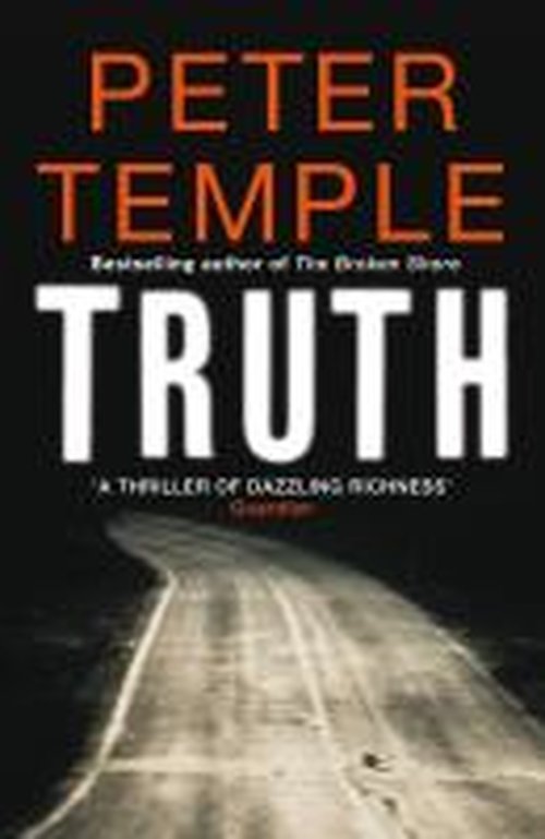Truth: a blazing thriller in the dry Australian heat - Peter Temple - Books - Quercus Publishing - 9781847243836 - July 1, 2010
