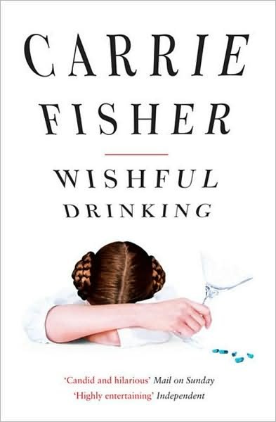 Cover for Carrie Fisher · Wishful Drinking (Paperback Book) (2009)