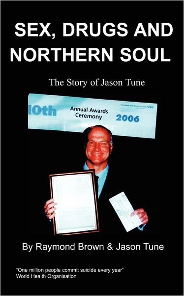 Cover for Tune, J, · Sex, Drugs and Northern Soul (Taschenbuch) (2007)