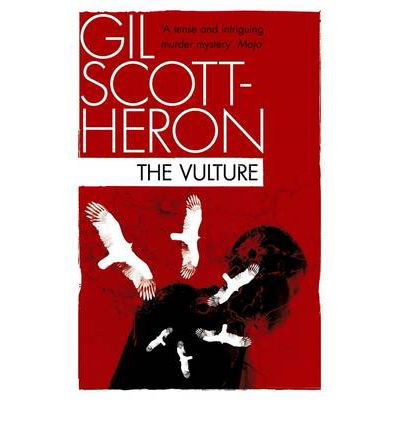 The Vulture - Gil Scott-Heron - Kirjat - Canongate Books - 9781847678836 - torstai 4. helmikuuta 2010