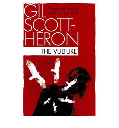 The Vulture - Gil Scott-Heron - Bøker - Canongate Books - 9781847678836 - 4. februar 2010