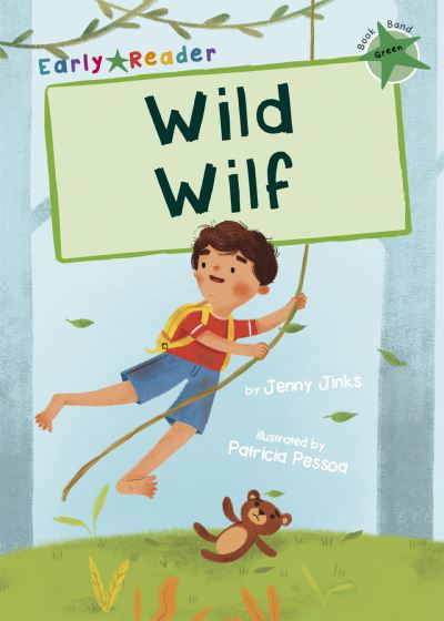 Cover for Jenny Jinks · Wild Wilf: (Green Early Reader) - Maverick Early Readers (Paperback Book) (2020)