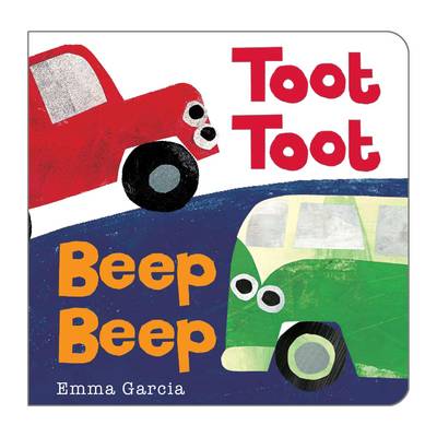 Cover for Emma Garcia · Toot Toot Beep Beep (Board book) (2013)