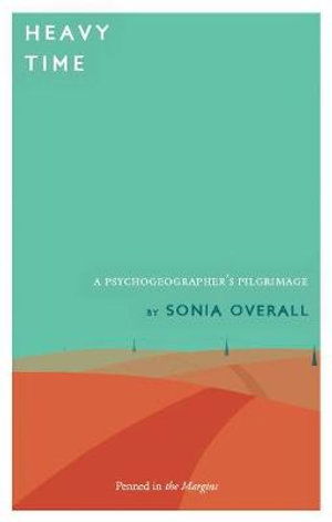 Heavy Time - Sonia Overall - Books - Penned in the Margins - 9781908058836 - June 1, 2021