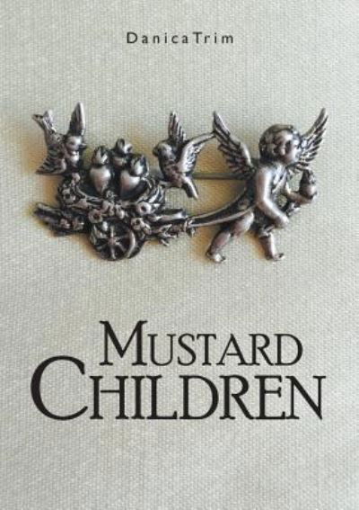 Cover for Danica Trim · Mustard Children (Paperback Book) (2015)