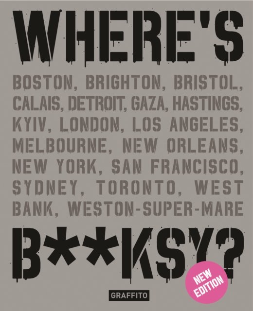 Where's Banksy?: New 2024 Edition - Xavier Tapies - Books - Graffito Books Ltd - 9781909051836 - January 9, 2024