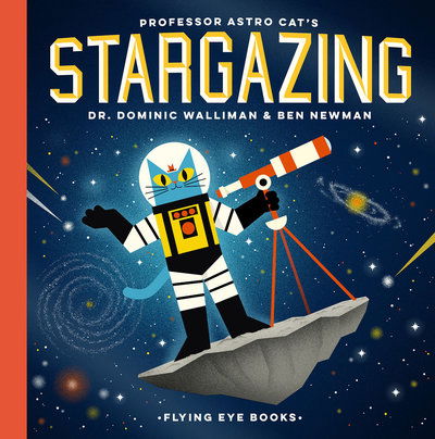 Cover for Ben Newman · Professor Astro Cat's Stargazing (Hardcover Book) (2019)