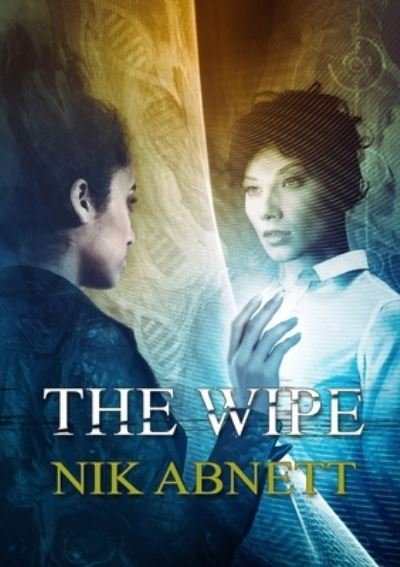 Cover for Nik Abnett · The Wipe (Paperback Book) (2021)