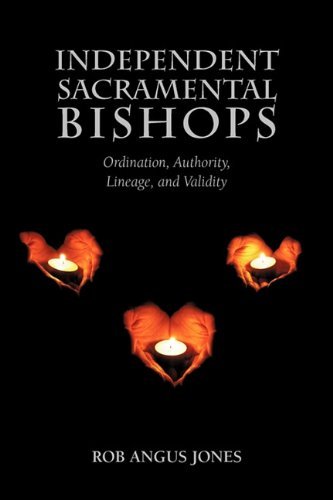 Cover for Rob Angus Jones · Independent Sacramental Bishops (Pocketbok) (2010)