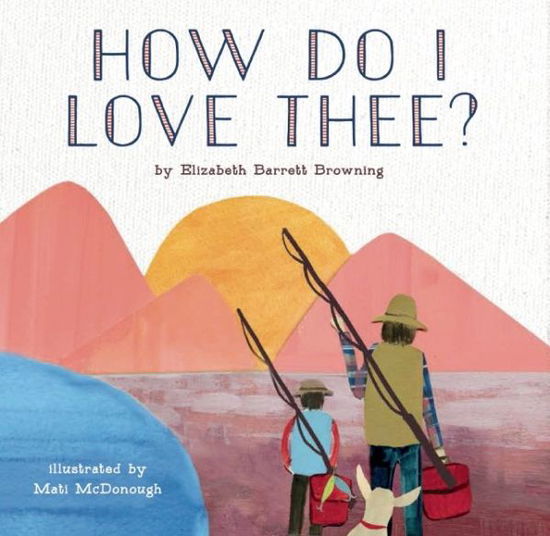 Cover for Elizabeth Browning · How Do I Love Thee? (Hardcover Book) (2016)