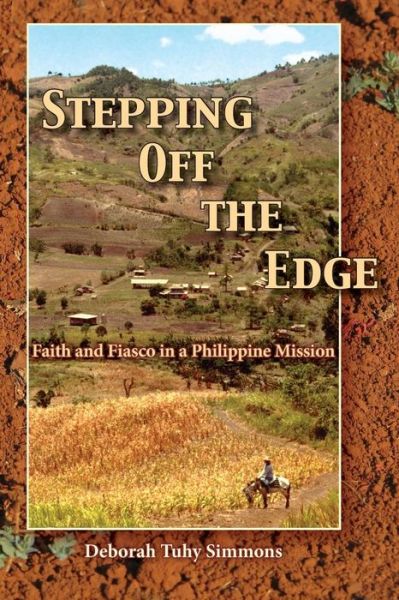 Cover for Deborah Tuhy Simmons · Stepping Off the Edge: Faith and Fiasco in a Philippine Mission (Paperback Book) (2018)