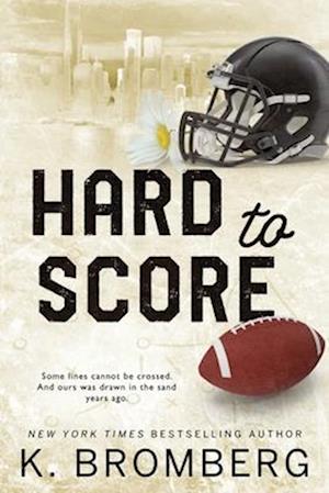 Cover for K. Bromberg · Hard to Score (Book) (2024)