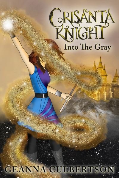 Cover for Geanna Culbertson · Crisanta Knight: Into the Gray: Into the Gray - Crisanta Knight (Paperback Book) (2020)