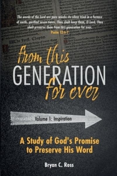 Cover for Ross Bryan C. Ross · From This Generation For Ever : A Study of God's Promise to Preserve His Word (Paperback Book) (2022)