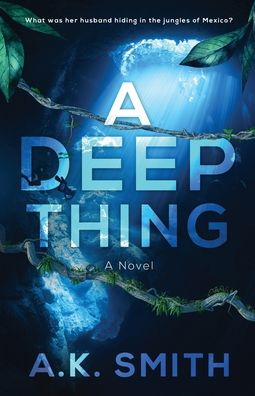 Cover for A K Smith · A Deep Thing (Paperback Book) (2021)