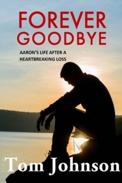 Cover for Tom Johnson · Forever Goodbye (Paperback Book) (2021)