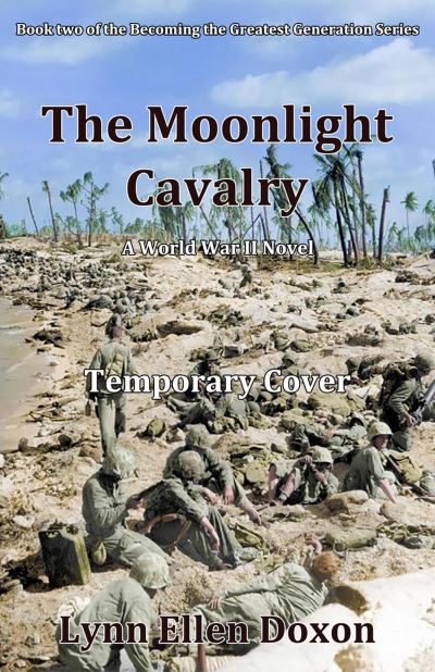 Cover for Lynn Ellen Doxon · The Moonlight Cavalry - Becoming the Greatest Generation (Paperback Book) (2024)