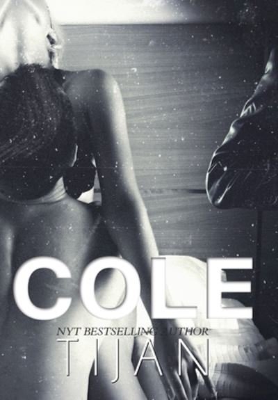 Cover for Tijan · Cole (Hardcover) (Inbunden Bok) (2021)