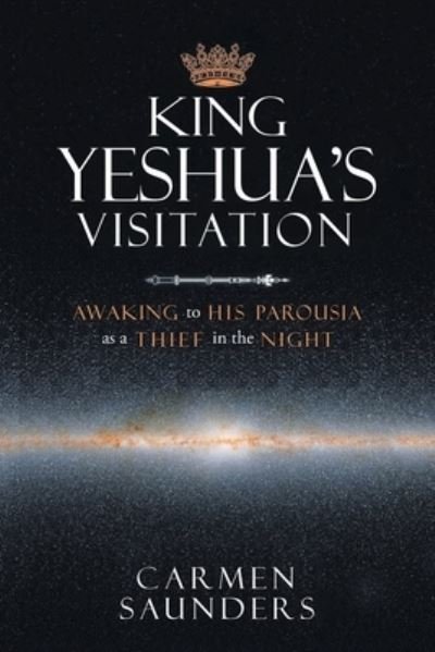 Cover for Carmen Saunders · King Yeshua's Visitation (Paperback Book) (2021)