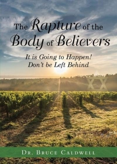 Bruce Caldwell · Rapture of the Body of Believers (Book) (2021)