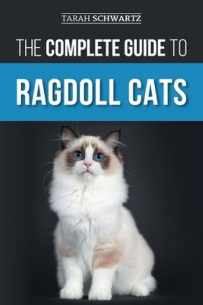 Cover for Tarah Schwartz · Complete Guide to Ragdoll Cats (Buch) (2023)