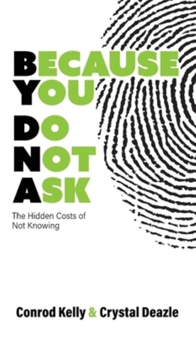 Because You Did Not Ask - Conrod Kelly - Książki - Mynd Matters, LLC - 9781957092836 - 10 października 2023