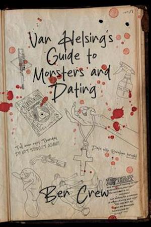 Cover for Ben Crew · Van Helsing's Guide to Monsters and Dating (Paperback Bog) (2025)