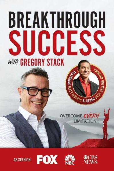 Breakthrough Success with Gregory Stack - Gregory Stack - Bøger - Success Publishing, LLC - 9781970073836 - 30. december 2020