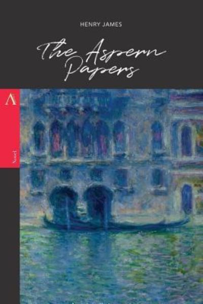 The Aspern Papers - Henry James - Bøker - Createspace Independent Publishing Platf - 9781976419836 - 14. september 2017