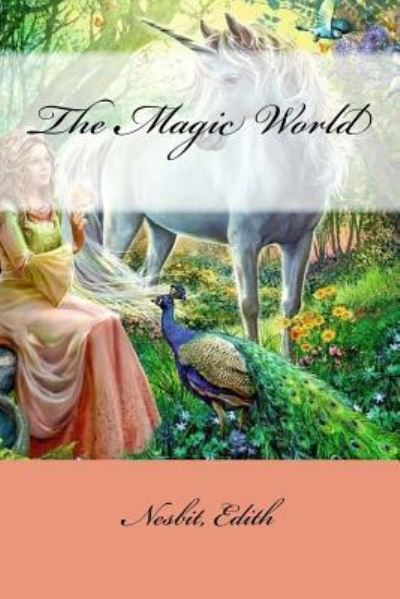 Cover for Edith Nesbit · The Magic World (Paperback Book) (2017)