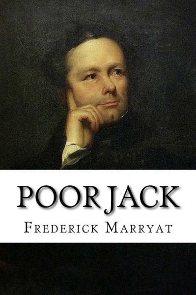 Poor Jack - Frederick Marryat - Books - Createspace Independent Publishing Platf - 9781982049836 - December 27, 2017