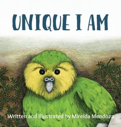 Cover for Mireida Mendoza · Unique I Am (Hardcover Book) (2021)