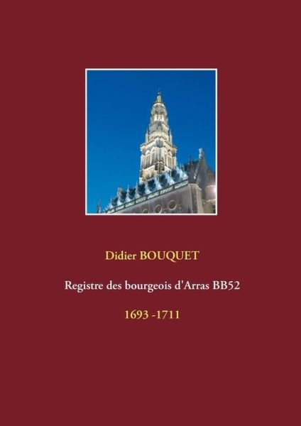 Cover for Bouquet · Registre des bourgeois d'Arras (Bok) (2017)