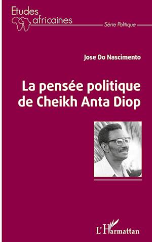 Cover for José Do Nascimento · La pensée politique de Cheikh Anta Diop (Paperback Book) (2020)