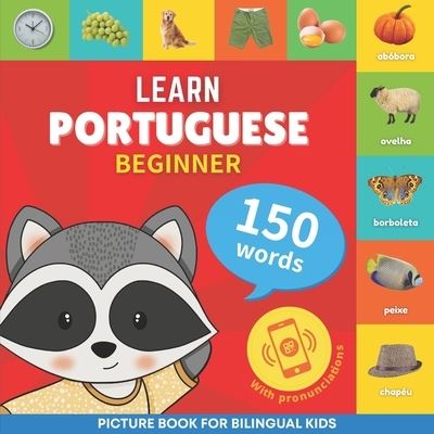 Cover for Goosenbooks · Learn portuguese - 150 words with pronunciations - Beginner: Picture book for bilingual kids (Taschenbuch) (2023)