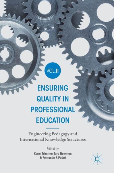 Cover for Ensuring Quality in Professional Education Volume II: Engineering Pedagogy and International Knowledge Structures (Hardcover Book) [2019 edition] (2019)