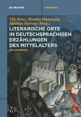 Cover for No Contributor · Literarische Orte in deutschsprachigen Erzahlungen des Mittelalters - de Gruyter Reference (Paperback Book) (2021)