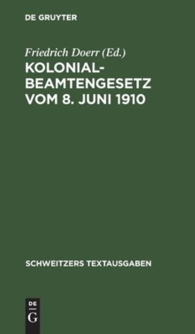 Cover for No Contributor · Kolonialbeamtengesetz vom 8. Juni 1910 (Hardcover Book) (2011)