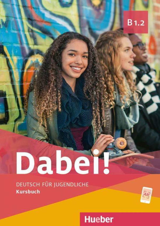Dabei!: Kursbuch B1.2 - Gabriele Kopp - Books - Max Hueber Verlag - 9783190017836 - November 30, 2020