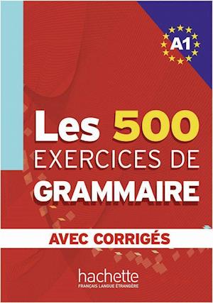 Cover for Anne Akyz · Les 500 Exercices de Grammaire A1. Livre + avec corrigs (Taschenbuch) (2013)