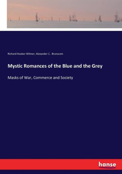 Mystic Romances of the Blue and - Wilmer - Livros -  - 9783337346836 - 18 de outubro de 2017