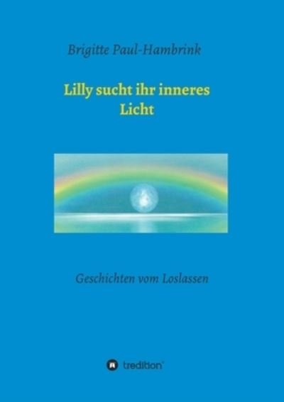 Cover for Brigitte Paul-Hambrink · Lilly sucht ihr inneres Licht (Paperback Book) (2021)