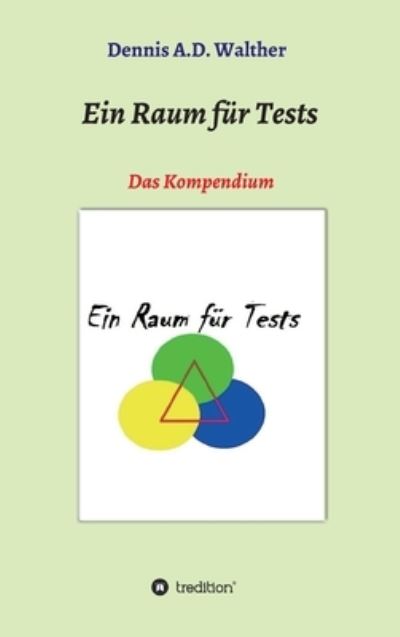 Cover for Dennis A D Walther · Ein Raum fur Tests (Hardcover Book) (2021)