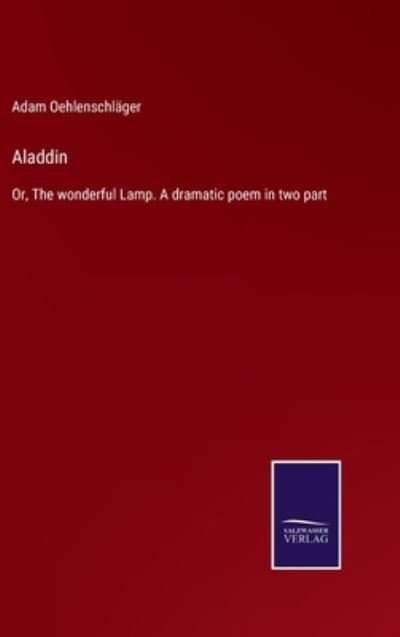 Cover for Adam Oehlenschlager · Aladdin (Inbunden Bok) (2022)
